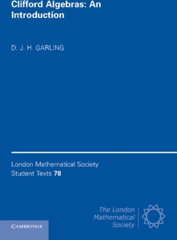 Clifford Algebras: An Introduction av D.J.H. Garling (Paperback)