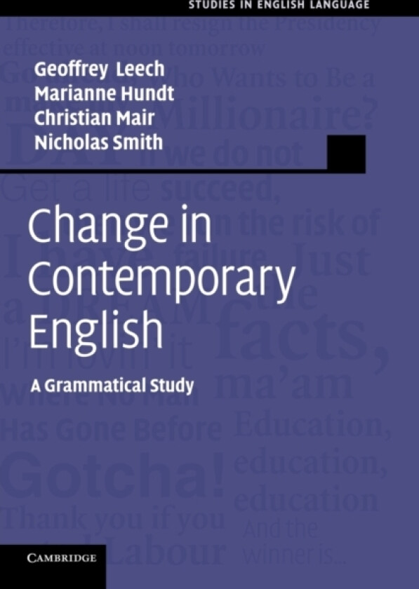 Change in Contemporary English av Geoffrey Leech, Marianne Hundt, Christian Mair (Paperback)