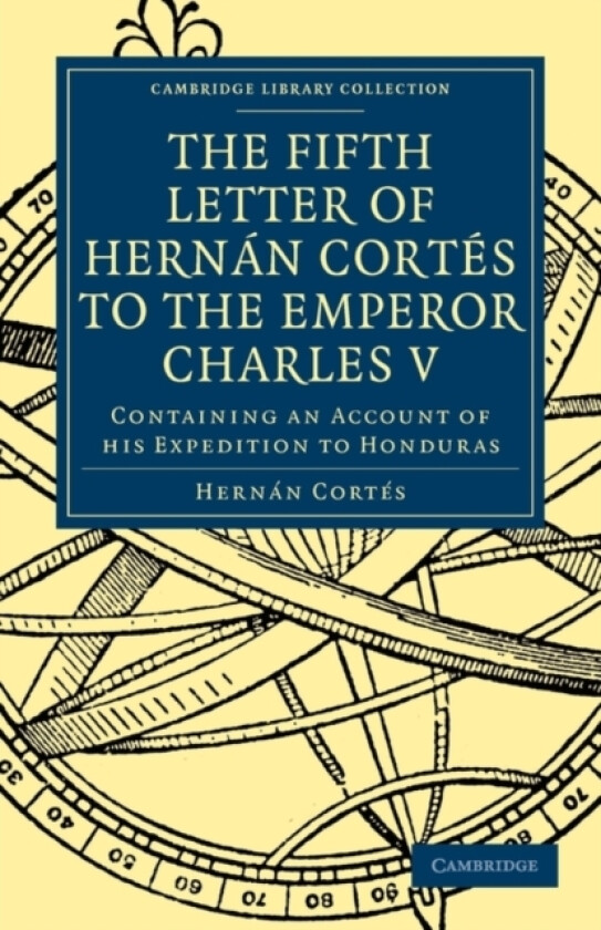 Fifth Letter of Hernan Cortes to the Emperor Charles V av Hernan Cortes (Paperback)