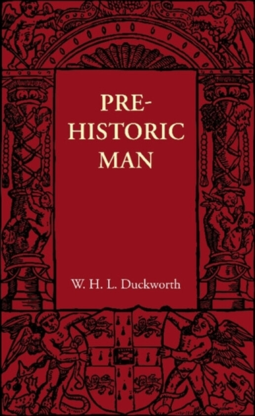 Prehistoric Man av W.L.H. Duckworth (Paperback)