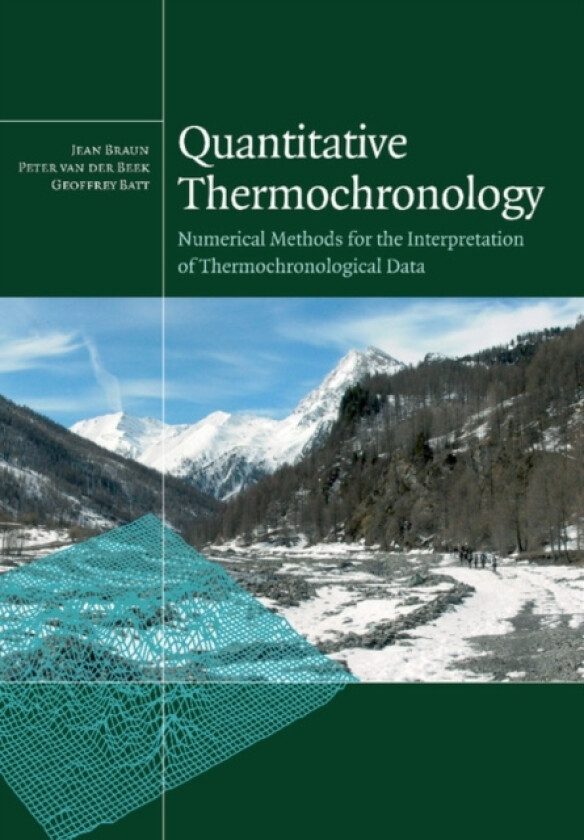 Quantitative Thermochronology av Jean Braun, Peter van der Beek, Geoffrey Batt (Paperback)