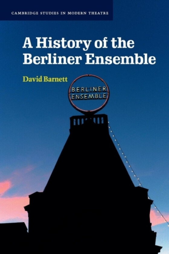 A History of the Berliner Ensemble av David Barnett (Paperback)
