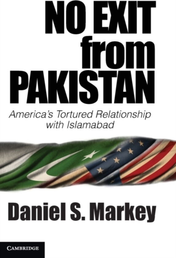 No Exit from Pakistan av Daniel S. Markey (Hardcover)