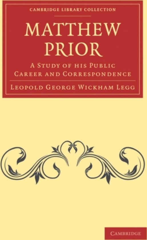 Matthew Prior av Leopold George Wickham Legg (Paperback)