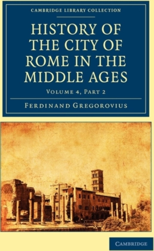 History of the City of Rome in the Middle Ages av Ferdinand Gregorovius (Paperback)