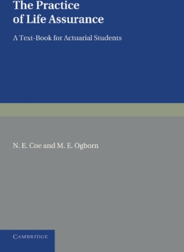The Practice of Life Assurance av N.E. Coe, M.E. Ogborn (Paperback)