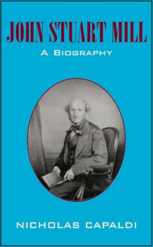 John Stuart Mill av Nicholas Capaldi (Paperback)