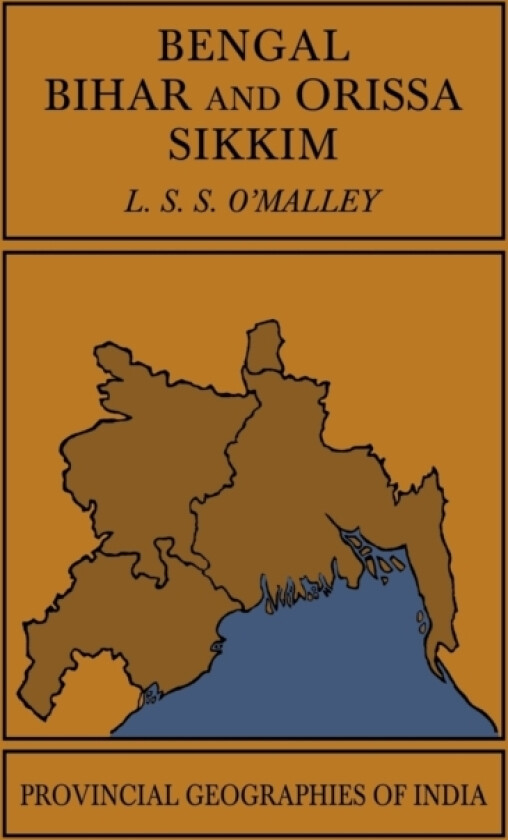 Bengal, Bihar, and Orissa Sikkim av L.S.S. O'Malley (Paperback)