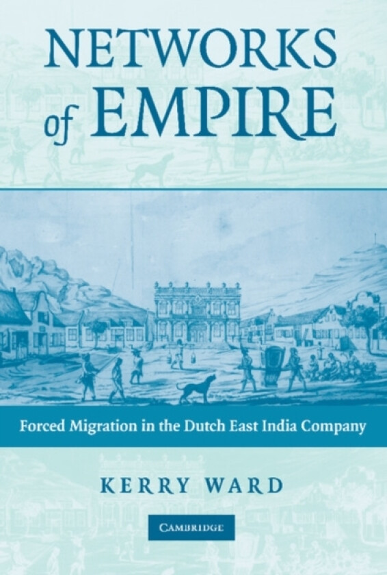 Networks of Empire av Kerry Ward (Paperback)