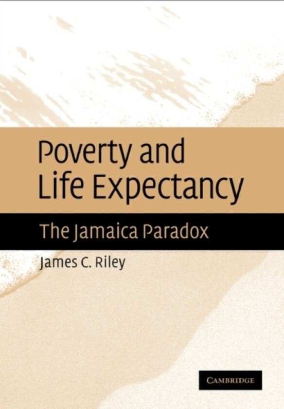 Poverty and Life Expectancy av James C. Riley (Paperback)