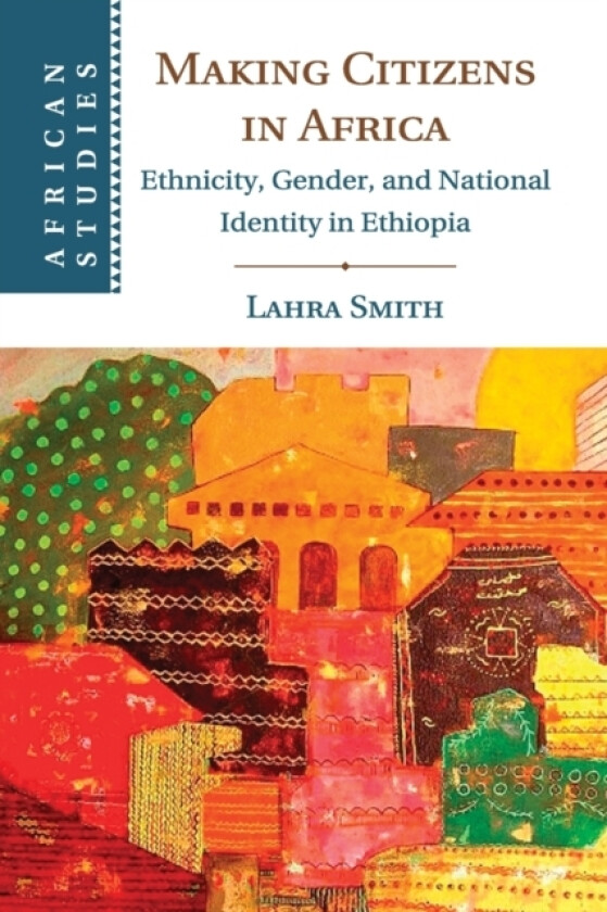 Making Citizens in Africa av Lahra Smith (Paperback)