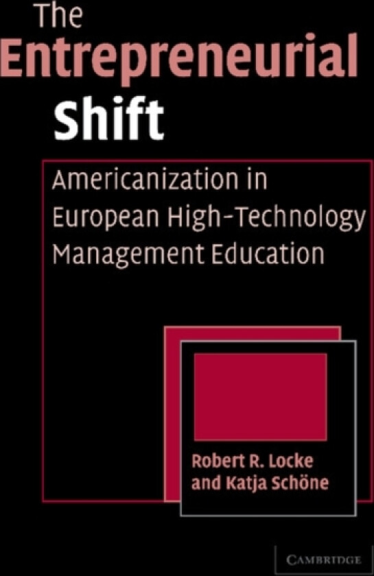 The Entrepreneurial Shift av Robert R. Locke, Katja E. Schone (Paperback)