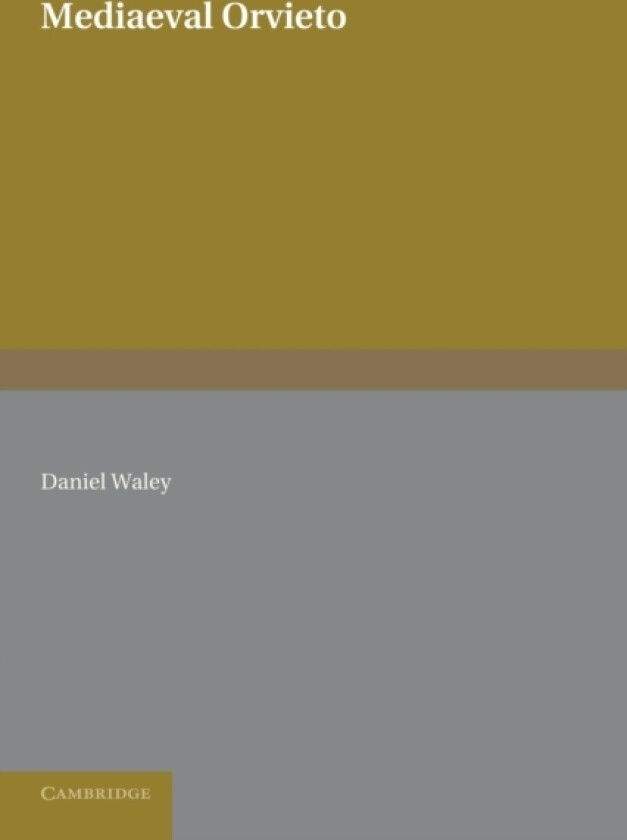 Mediaeval Orvieto av Daniel Waley (Paperback)
