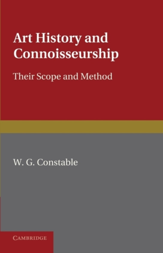 Art History and Connoisseurship av William George Constable (Paperback)