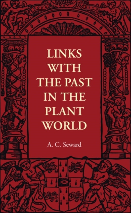 Links with the Past in the Plant World av A.C. Seward (Paperback)