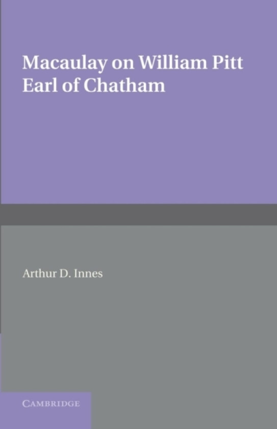 William Pitt Earl of Chatham av Thomas Babington Macaulay (Paperback)