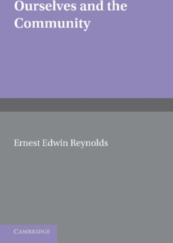 Ourselves and the Community av E.E. Reynolds (Paperback)
