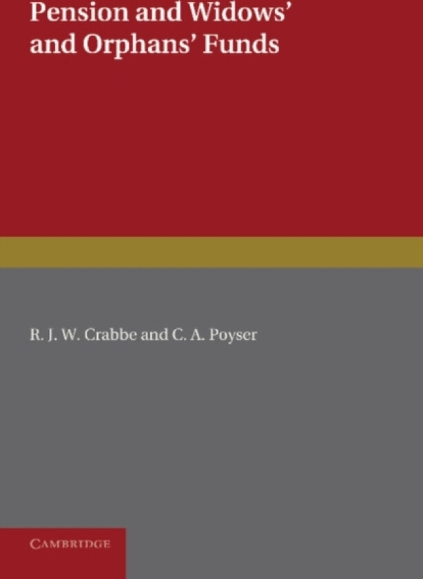 Pension and Widows' and Orphans' Funds av R.J.W. Crabbe, C.A. Poyser (Paperback)