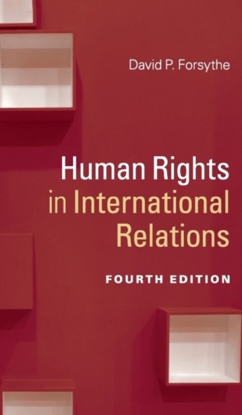Human Rights in International Relations av David P. Forsythe (Hardcover)