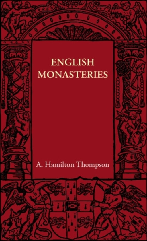 English Monasteries av A.Hamilton Thompson (Paperback)