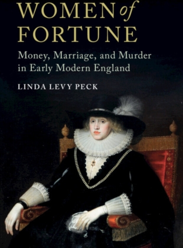 Women of Fortune av Linda Levy Peck (Hardcover)