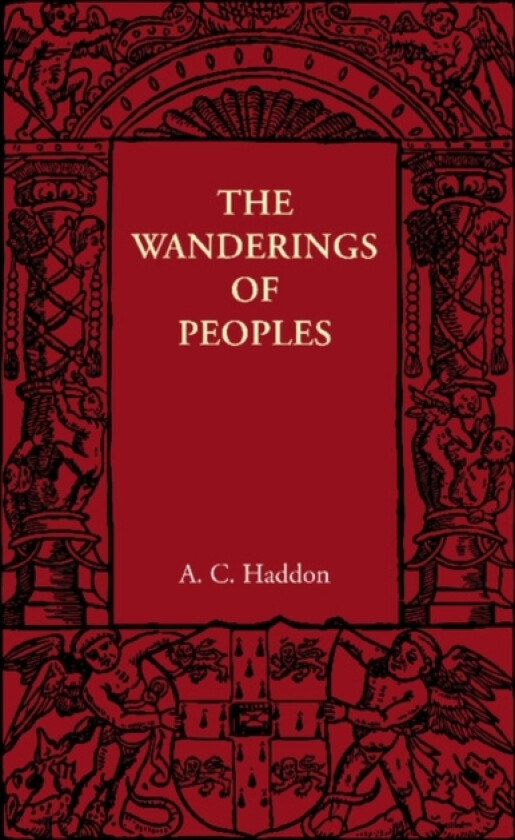 The Wanderings of Peoples av A.C. Haddon (Paperback)