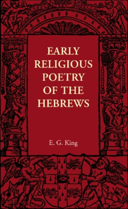 Early Religious Poetry of the Hebrews av E.G. King (Paperback)