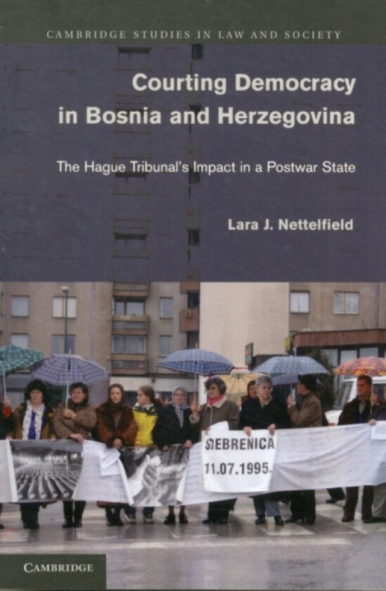 Courting Democracy in Bosnia and Herzegovina av Lara J. Nettelfield (Paperback)