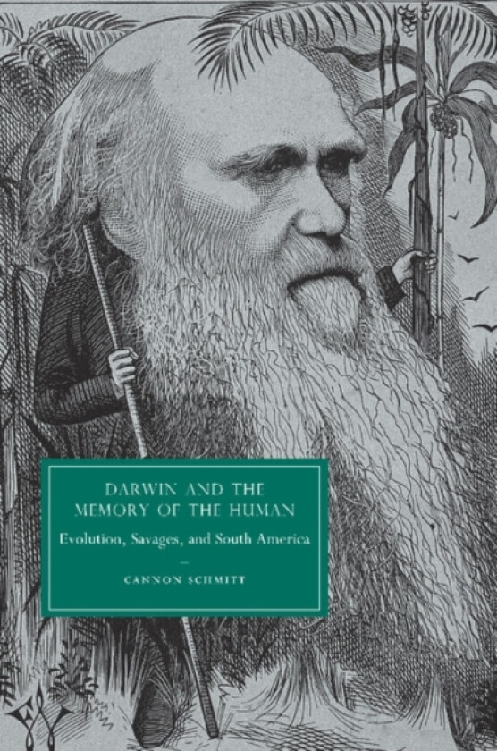 Darwin and the Memory of the Human av Cannon Schmitt (Paperback)