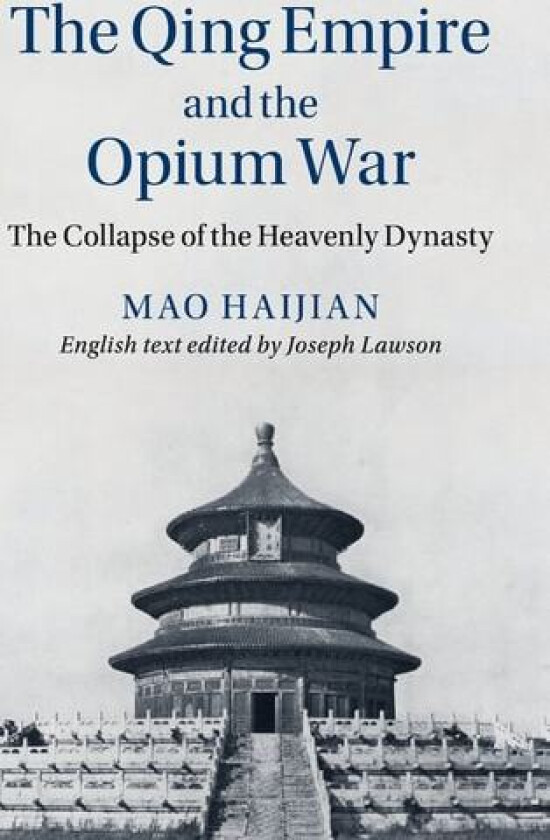 The Qing Empire and the Opium War av Haijian Mao (Hardcover)