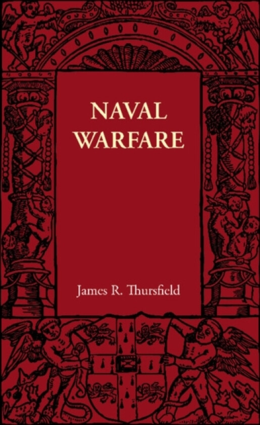 Naval Warfare av James R. Thursfield (Paperback)
