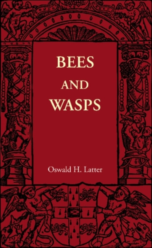 Bees and Wasps av Oswald H. Latter (Paperback)