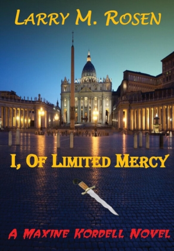I, Of Limited Mercy av Larry M. Rosen (Hardcover)