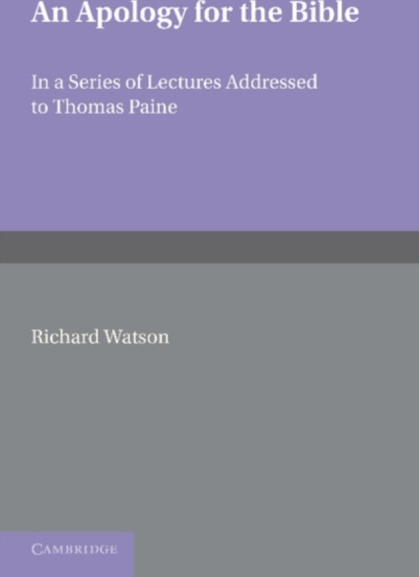 An Apology for the Bible av Richard Watson (Paperback)