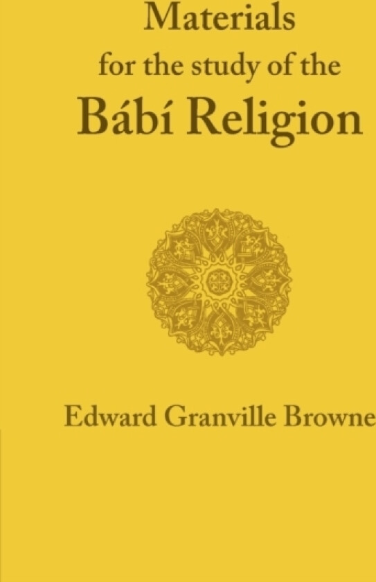 The Babi Religion av Edward Granville Browne (Paperback)