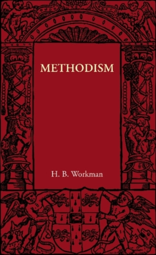 Methodism av H.B. Workman (Paperback)