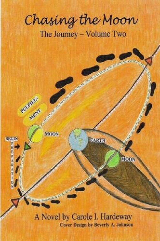 Chasing the Moon - The Journey, Volume Two av Carole I Hardeway (Paperback)