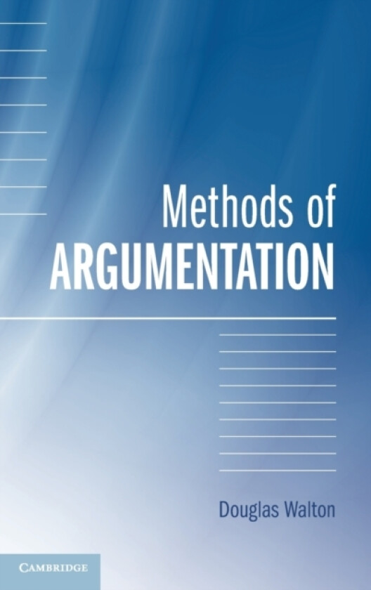 Methods of Argumentation av Douglas Walton (Hardcover)