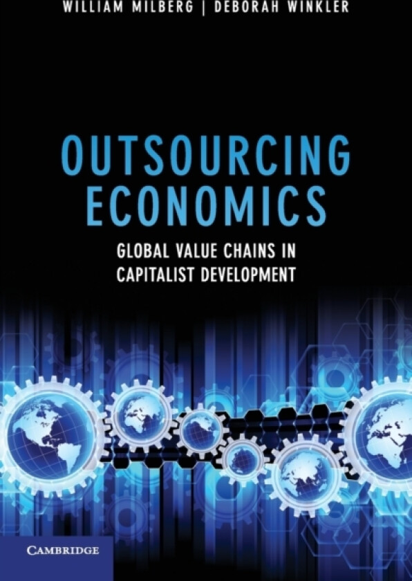 Outsourcing Economics av William Milberg, Deborah Winkler (Paperback)