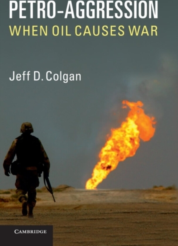 Petro-Aggression av Jeff D. Colgan (Hardcover)