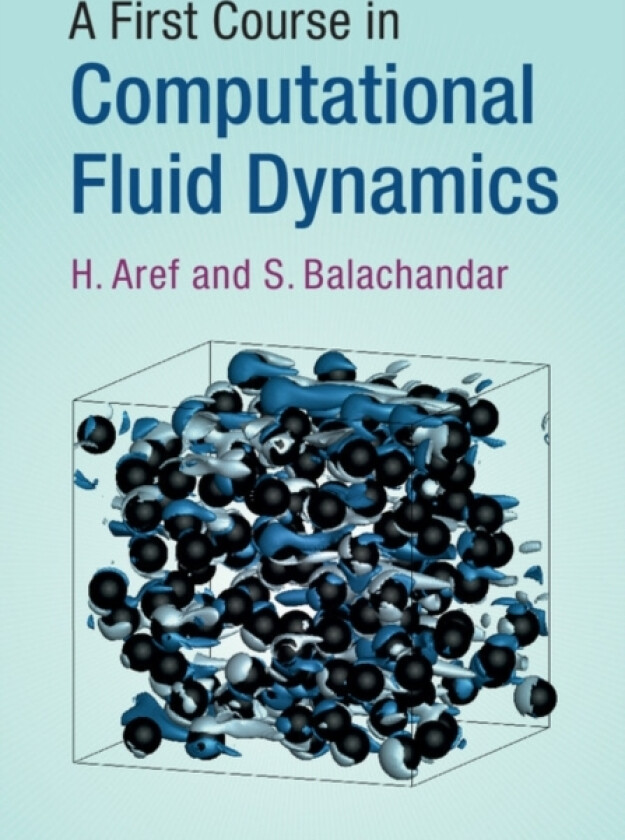A First Course in Computational Fluid Dynamics av H. Aref, S. Balachandar (Hardcover)