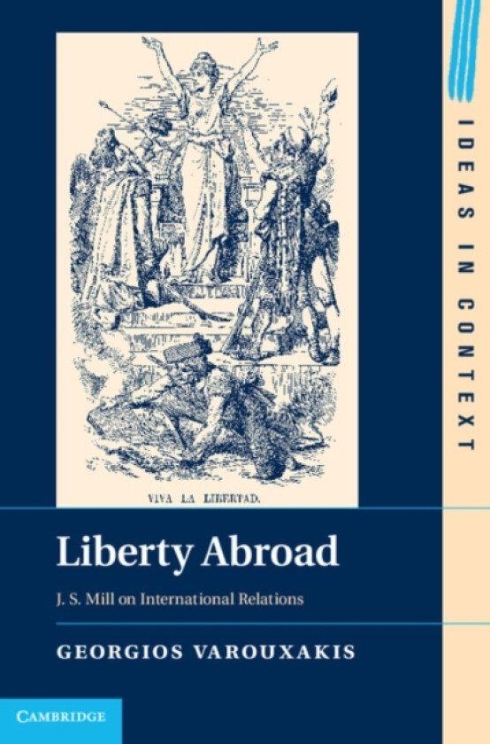 Liberty Abroad av Georgios Varouxakis (Hardcover)
