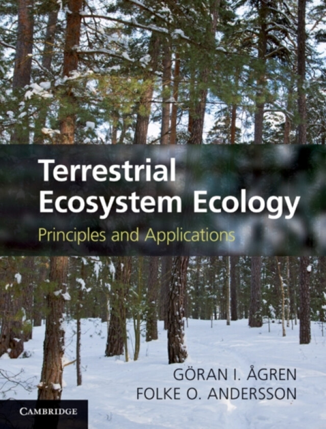 Terrestrial Ecosystem Ecology av Goran I. Agren, Folke O. Andersson (Hardcover)