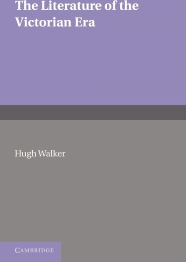 The Literature of the Victorian Era av Hugh Walker (Paperback)