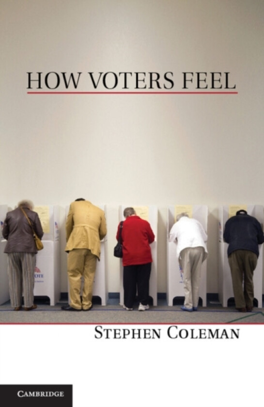 How Voters Feel av Stephen Coleman (Hardcover)