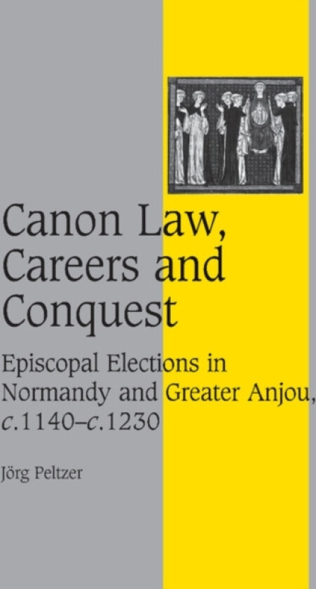 Canon Law, Careers and Conquest av Jorg Peltzer (Paperback)