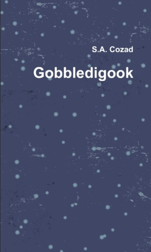 Gobbledigook av S a Cozad (Paperback)