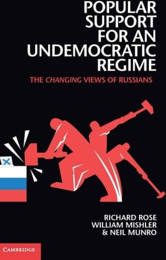 Popular Support for an Undemocratic Regime av Richard Rose, William Mishler, Neil Munro (Hardcover)