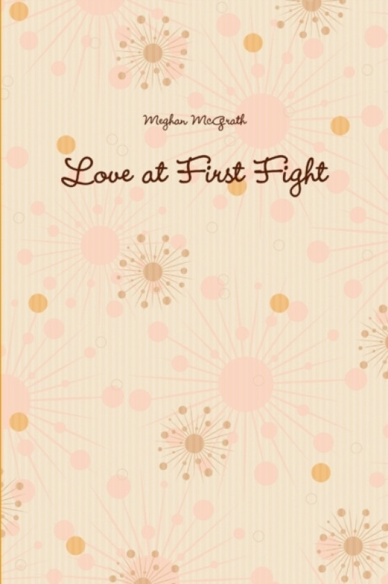 Love at First Fight av Meghan McGrath (Paperback)
