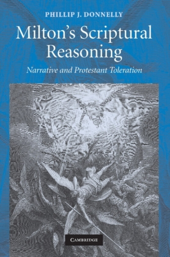Milton's Scriptural Reasoning av Phillip J. Donnelly (Paperback)